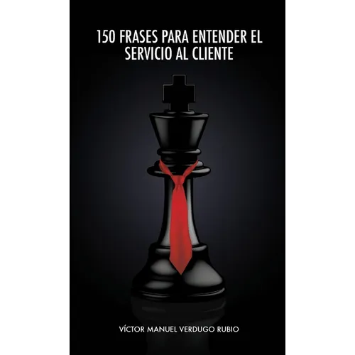 150 Frases para Entender el Servicio al Cliente - Paperback