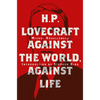 H. P. Lovecraft: Against the World, Against Life - Hardcover