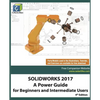 Solidworks 2017: A Power Guide for Beginners and Intermediate Users - Paperback