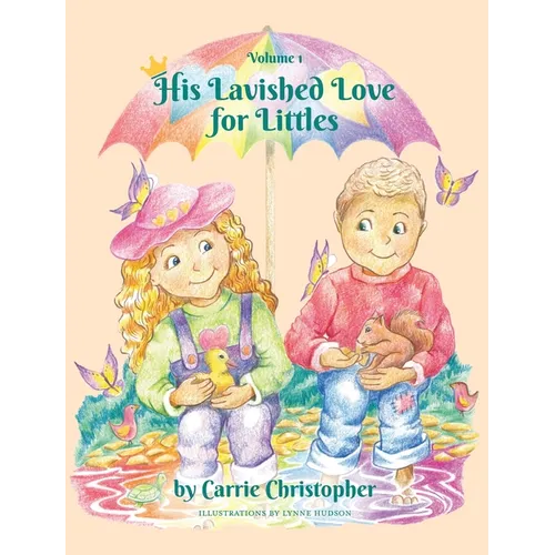 His Lavished Love for Littles: Volume 1 - Hardcover