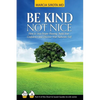 Be Kind, Not Nice: How to stop people-pleasing, build your confidence and discover your authentic self. - Paperback
