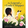 The Legend of the Lady's Slipper - Hardcover