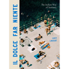 Il Dolce Far Niente: The Italian Way of Summer - Hardcover
