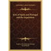 Jews of Spain and Portugal and the Inquisition - Hardcover
