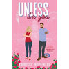 Unless It's You: An Enemies-to-Lovers London Romance - Paperback