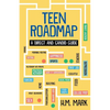 Teen Roadmap: A Direct and Candid Guide - Paperback