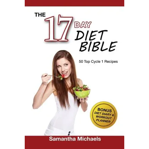17 Day Diet: Top 50 Cycle 1 Recipes (With Diet Diary & Recipes Journal) - Paperback