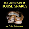 The Captive Care of House Snakes - Paperback