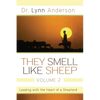 They Smell Like Sheep, Volume 2: Leading with the Heart of a Shepherd - Paperback