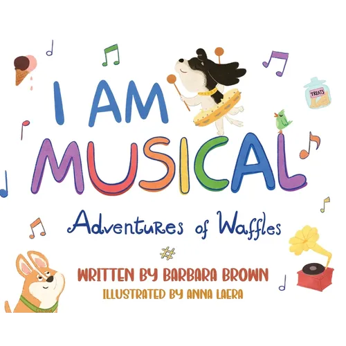 I Am Musical: Adventures of Waffles - Hardcover
