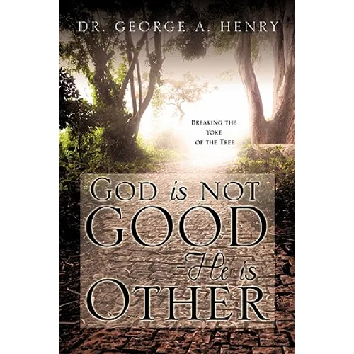 God is not Good - He is Other - Paperback