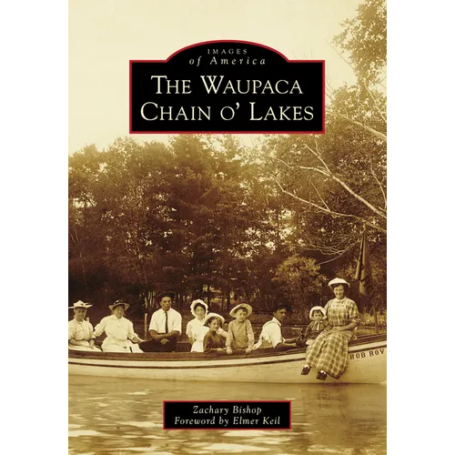 The Waupaca Chain O' Lakes - Paperback