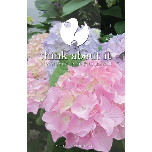 Think About It Volume XI: A Collection of Essays - Paperback