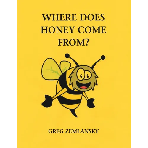 Where Does Honey Come From? - Paperback
