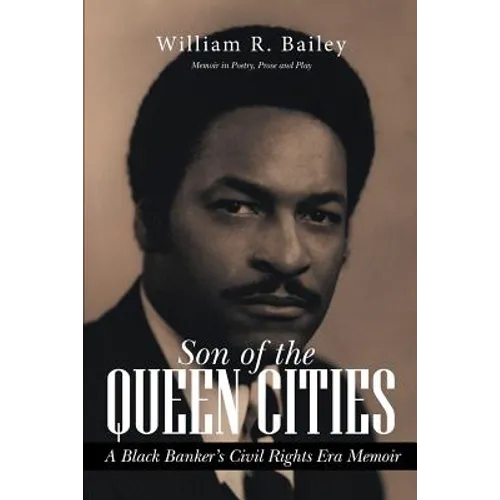 Son of the Queen Cities: A Black Banker's Civil Rights Era Memoir - Paperback