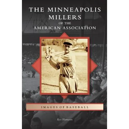 Minneapolis Millers of the American Association - Hardcover