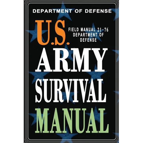 U.S. Army Survival Manual: FM 21-76 - Paperback