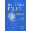 The Frazzled Parent - Paperback