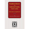Pendleton District and Anderson County, South Carolina Wills, Estates and Legal Records, 1793-1857 - Paperback