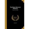 The Maine Historical Magazine; Volume yr.1894-1895 - Paperback