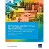 Developing Airport Systems in Asian Cities: Spatial Characteristics, Economic Effects, and Policy Implications - Paperback