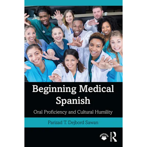 Beginning Medical Spanish: Oral Proficiency and Cultural Humility - Paperback