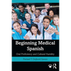 Beginning Medical Spanish: Oral Proficiency and Cultural Humility - Paperback