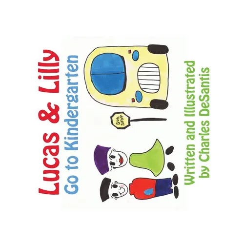 Lucas & Lilly Go to Kindergarten - Paperback