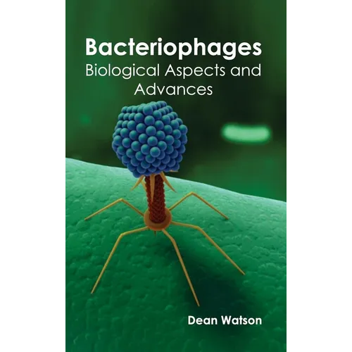 Bacteriophages: Biological Aspects and Advances - Hardcover