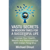 Vastu Secrets in Modern Times for A Successful Life: Improve Your Health, Wealth And Relationships With Indian Feng Shui - Paperback