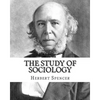 The Study of Sociology, By: Herbert Spencer: Herbert Spencer (27 April 1820 - 8 December 1903) was an English philosopher, biologist, anthropologi - Paperback
