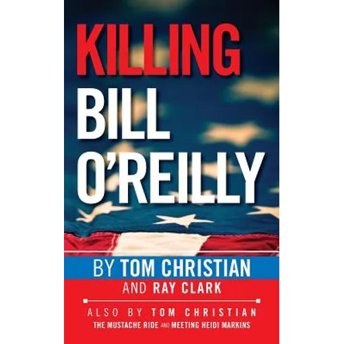 Killing Bill O'Reilly - Paperback