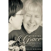 Finding Grace: An Alzheimer's toolbox for caregivers, detailed in the story of one woman's effort to love her mother until the end - Paperback
