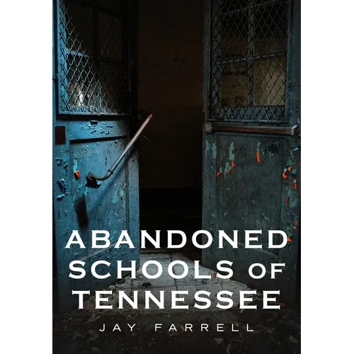 Abandoned Schools of Tennessee - Paperback
