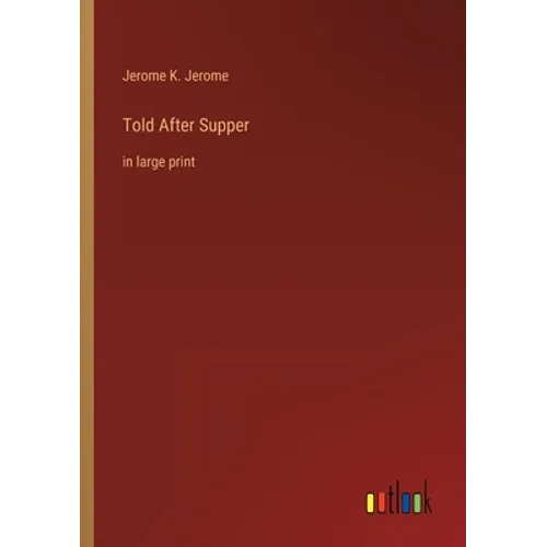 Told After Supper: in large print - Paperback