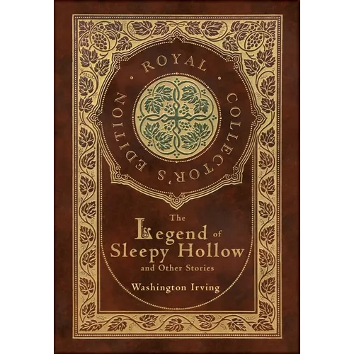 The Legend of Sleepy Hollow and Other Stories (Royal Collector's Edition) (Case Laminate Hardcover with Jacket) (Annotated) - Hardcover