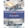 British/Commonwealth Cruiser Vs Italian Cruiser: The Mediterranean 1940-43 - Paperback