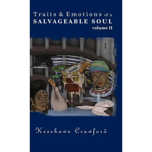 Traits and Emotions of a Salvageable Soul Vol II - Hardcover