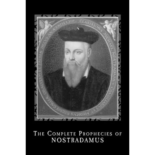 The Complete Prophecies of Nostradamus - Paperback