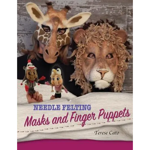Needle Felting Masks And Finger Puppets - Paperback