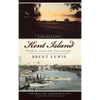 Remembering Kent Island: Stories from the Chesapeake - Hardcover