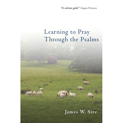 Learning to Pray Through the Psalms - Paperback