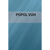 Popol Vuh: Edición Especial - Paperback