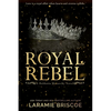 Royal Rebel: A Contemporary Royal Romance Novel - Paperback