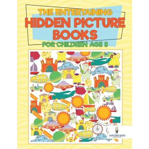 The Entertaining Hidden Picture Books for Children Age 8 - Paperback