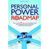 The Personal Power Roadmap: The Ultimate 7 Step System to Effectively Solve Problems, Make Decisions, and Reach Your Goals - Paperback
