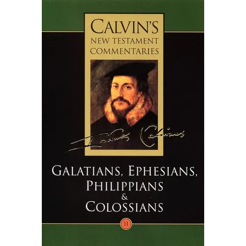 The Epistles of Paul the Apostle to the Galatians, Ephesians, Philippians and Colossians - Paperback