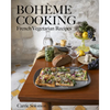 Bohème Cooking: French Vegetarian Recipes - Hardcover