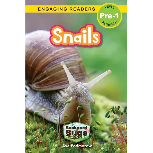 Snails: Backyard Bugs and Creepy-Crawlies (Engaging Readers, Level Pre-1) - Paperback