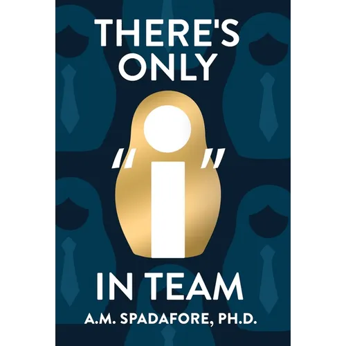 There's Only I in Team - Hardcover